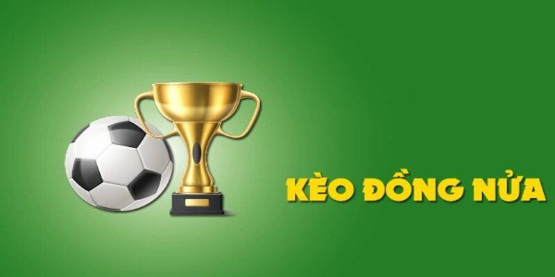 Kèo đồng nữa là gì