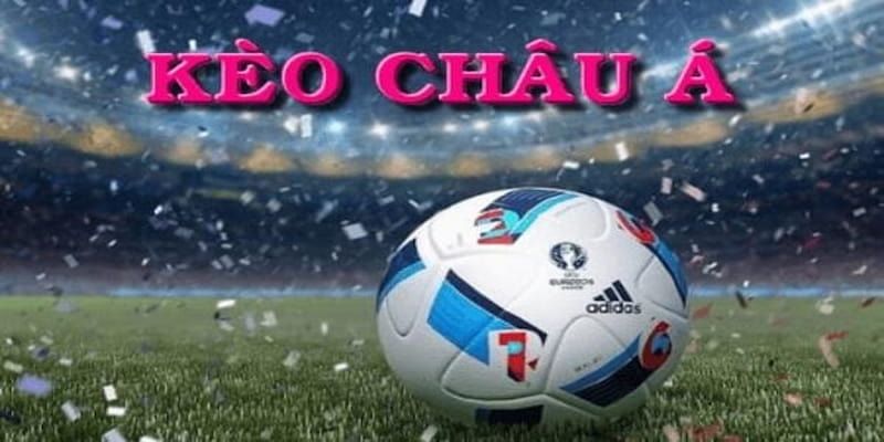 Soi kèo châu Á chiến lược quản lý vốn